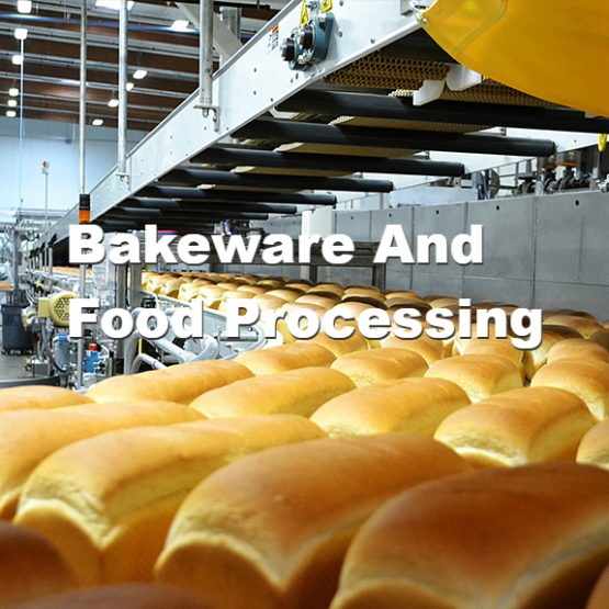 Bakeware And Food Processing