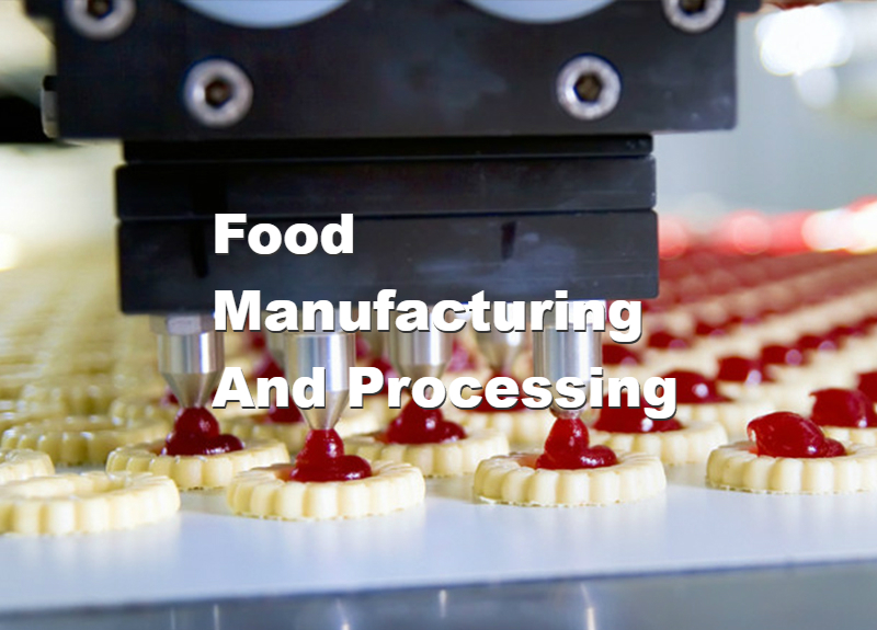 Food Manufacturing And Processing