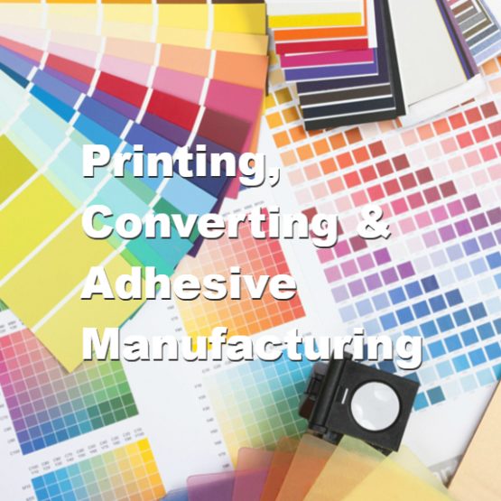 Printing, Converting & Adhesive Manufacturing