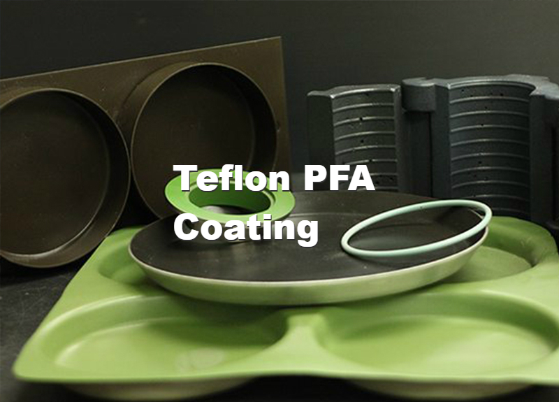 Teflon PFA Coating